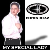 Chris Diaz - My Special Lady