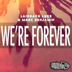 We're Forever (feat. Nuthin' Under A Million) Song Lyrics