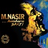 M.NASIR…Kembara Sakti (Compilation)