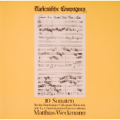 Weckmann: 10 Sonaten für das Hamburger Collegium Musicum - Musicalische Compagney