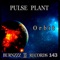 Orbit - Pulse Plant lyrics