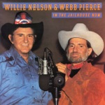 Willie Nelson & Webb Pierce - In the Jailhouse Now