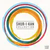 Stream & download Shur-I-Kan Collection