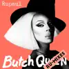 Butch Queen: Ru-Mixes album lyrics, reviews, download