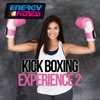 Kick Boxing Experience 2 (60 Minutes Non-Stop Mixed Compilation for Fitness & Workout)