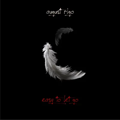 Easy To Let Go - Single - August Rigo