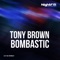 Bombastic - Tony Brown lyrics