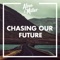 Alvar & Millas - Chasing Our Future