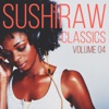 Sushiraw Classics, Vol. 4 (Kizomba, Zouk & Afro), 2016