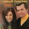 I'll Never Get Tired (Of Saying I Love You) - Loretta Lynn & Conway Twitty lyrics