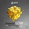 Low (Sozze Remix) - Maxdal lyrics