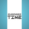 Slowmore Time