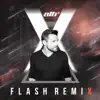 Flash X (The Remixes) - EP album lyrics, reviews, download