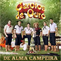 De Alma Campeira - Garotos de Ouro