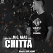 Chitta - MC Azad