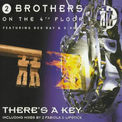 There's A Key - 2 Brothers On The 4th Floor