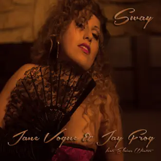 Sway (feat. Elaine Winter) [Radio Edit] by Jane Vogue & Jay Frog song reviws