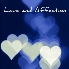 Love and Affection – Peaceful Relaxing Songs for Peace and Love