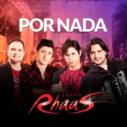 Por Nada - Single - Grupo Rhaas