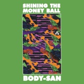 Body-San - Picking Up Strange