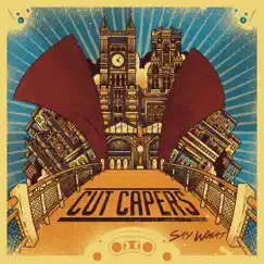 Say What by Cut Capers album reviews, ratings, credits