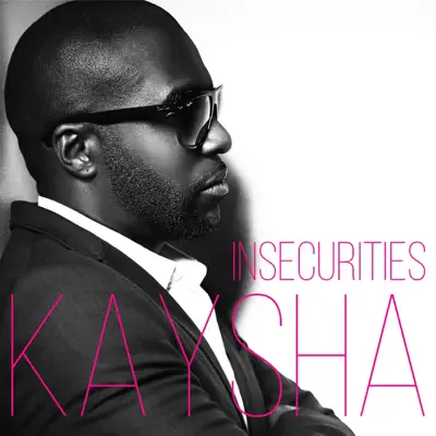 Insecurities - Single - Kaysha