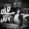 Stream & download Old and Grey - Single