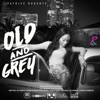 Old and Grey - Single