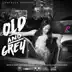 Old and Grey - Single album cover