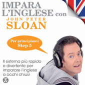 Impara l'inglese con John Peter Sloan - Step 5 - John Peter Sloan