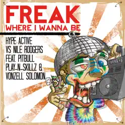 Le Freak (feat. Pitbull, Play-N-Skillz & Vonzell Solomon) - EP - Nile Rodgers Le Freak (feat. Pitbull, Play-N-Skillz & Vonzell Solomon) - EP - Nile Rodgers