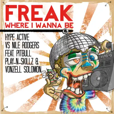 Le Freak (feat. Pitbull, Play-N-Skillz & Vonzell Solomon) - EP - Nile Rodgers Le Freak (feat. Pitbull, Play-N-Skillz & Vonzell Solomon) - EP - Nile Rodgers