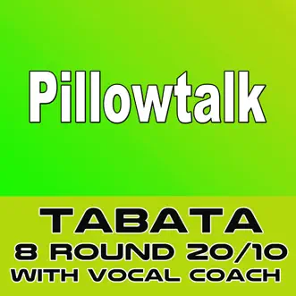 Pillowtalk (Tabata 8 Round 20/10 With Vocal Coach) - Single by Moodyleeds album reviews, ratings, credits