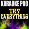 Try Everything (Originally Performed by Shakira) [Instrumental Version] song lyrics