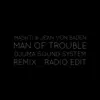 Stream & download Man of Trouble (Djuma Soundsystem Remix) - Single