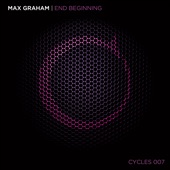 Max Graham - End Beginning