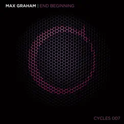End Beginning - Single by Max Graham album reviews, ratings, credits