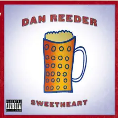 Sweetheart by Dan Reeder album reviews, ratings, credits