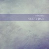 Sweet Rain - So Beautiful