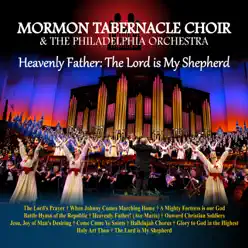 Heavenly Father:The Lord is My Shepherd - Mormon Tabernacle Choir