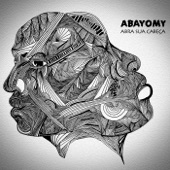 Abayomy Afrobeat Orquestra - Abra Sua Cabeça