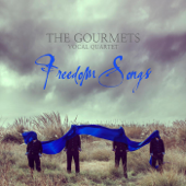 Freedom Songs - The Gourmets Vocal Quartet