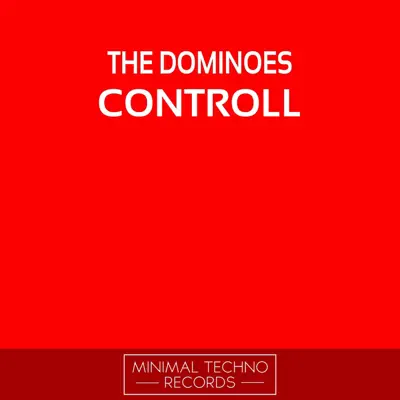Controll - Single - The Dominoes