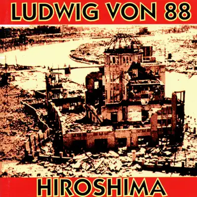 Hiroshima - EP - Ludwig Von 88