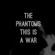 This Is a War - The Phantoms