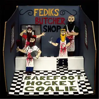Album herunterladen Barefoot Hockey Goalie - Fediks Butcher Shop