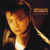 Mark Collie - (6) There Goes My Dream