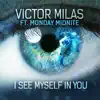 Stream & download I See Myself in You (feat. Monday Midnite) - Single