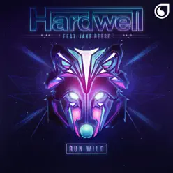 Run Wild (feat. Jake Reese) - Single - Hardwell