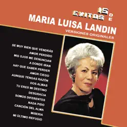 15 Éxitos de María Luisa Landín - Versiones Originales - María Luisa Landín 15 Éxitos de María Luisa Landín - Versiones Originales - María Luisa Landín